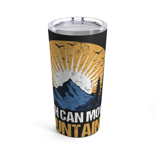 Faith Can Move Mountains Inspirational Scenery Tumbler