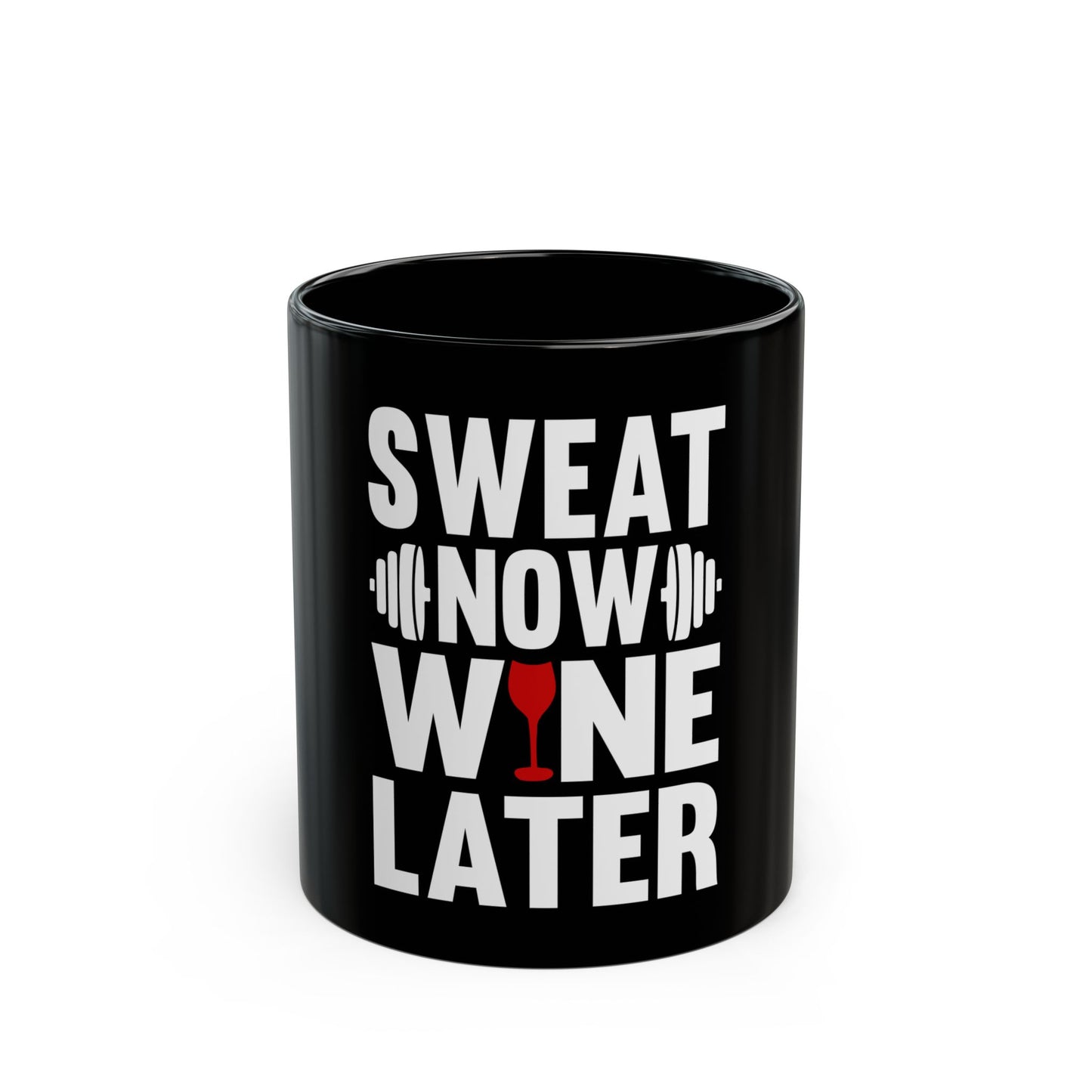 Sweat Now Wine Later Fitness Motivation Ceramic Mug