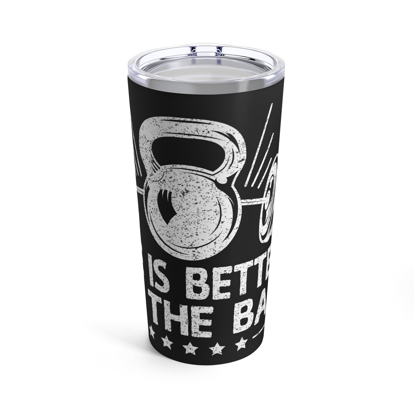 Life Is Better At The Bar Kettlebell and Dumbbells Design Tumbler