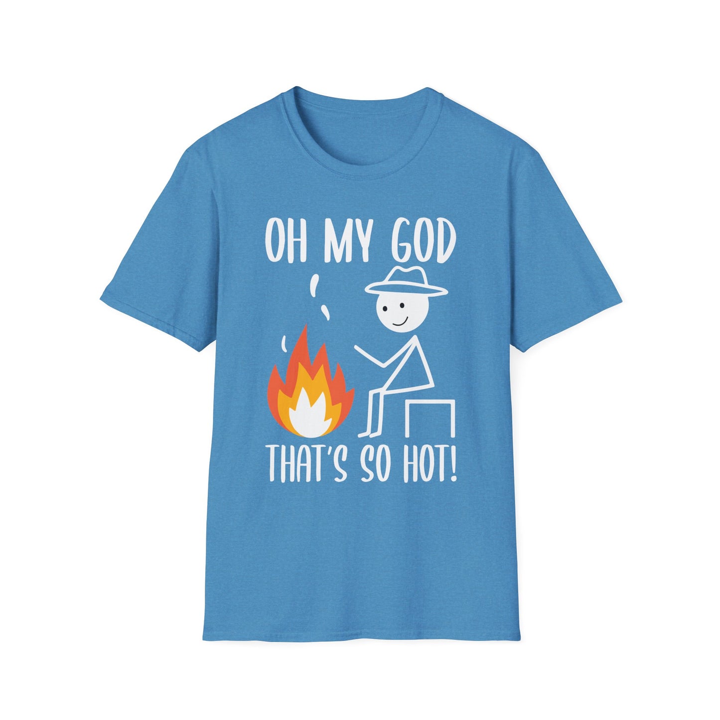 Oh My God That's So Hot Camping Adventure T-Shirt