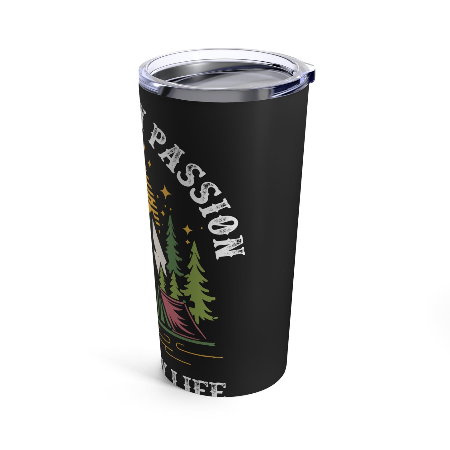 Camping Is My Passion Jesus Is My Life Nature Adventure Tumbler