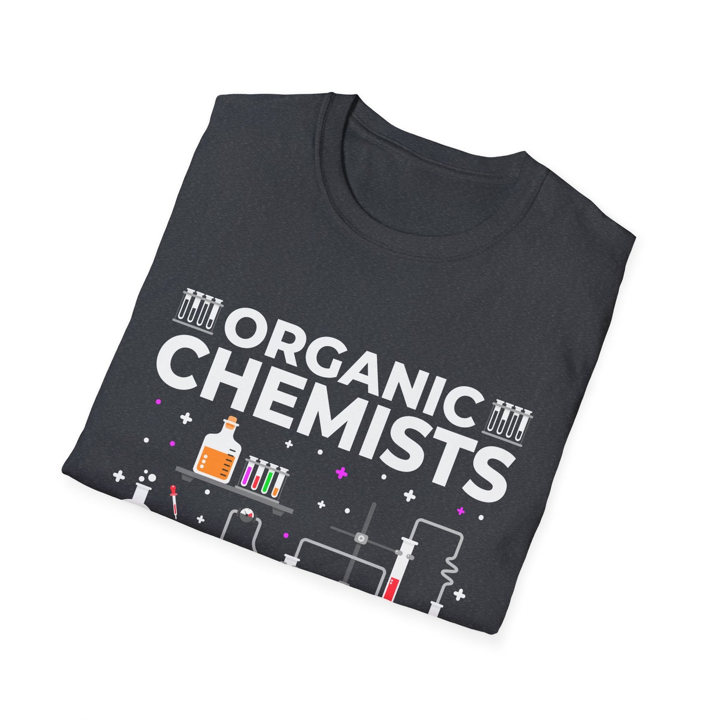 Organic Chemists Have Alkynes of Fun T-Shirt