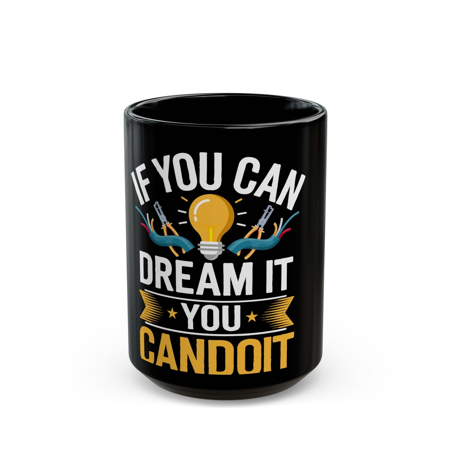 If You Can Dream It You Can Do It Inspirational Quote Ceramic Mug