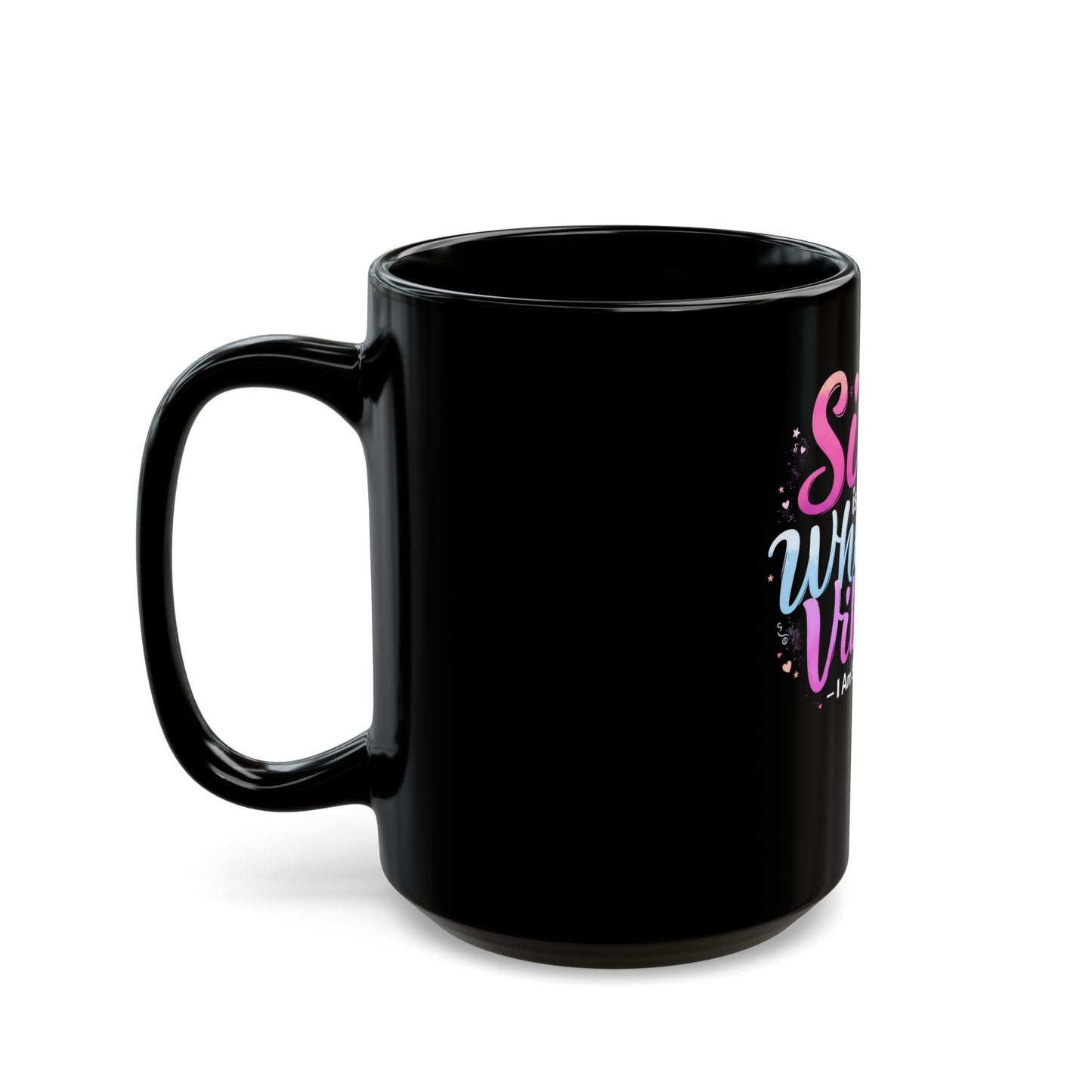 Sis Is A Whole Vibe I Am Sis Heartfelt Quote Ceramic Mug