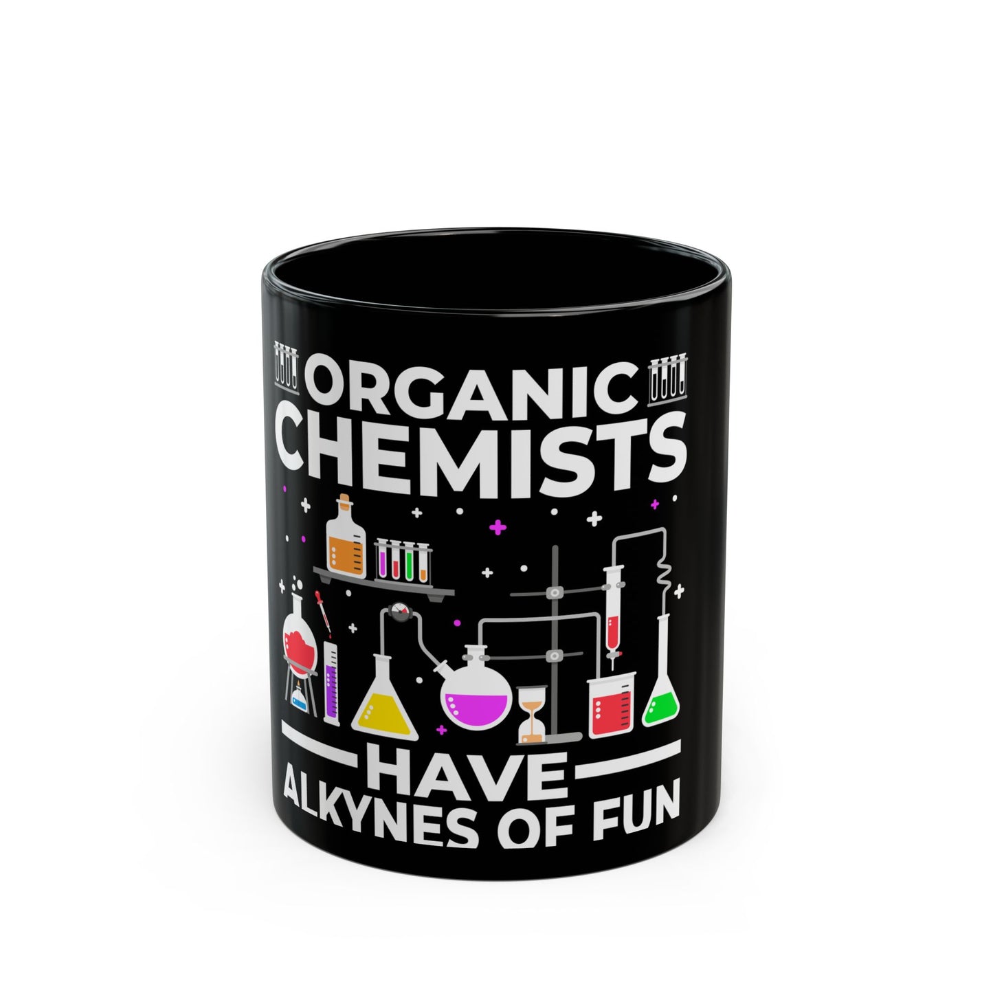 Organic Chemists Have Alkynes of Fun Ceramic Mug