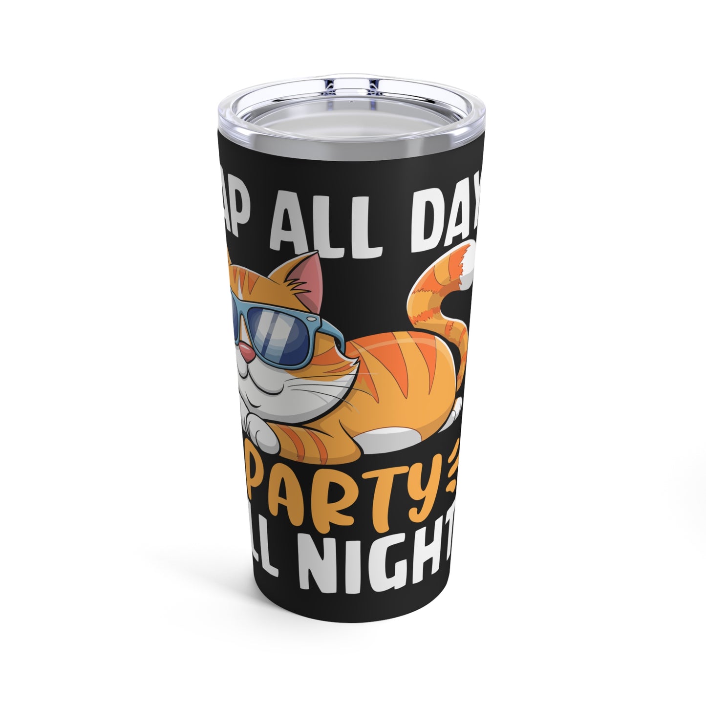 Nap All Day Party All Night Cool Cat Vibes Tumbler