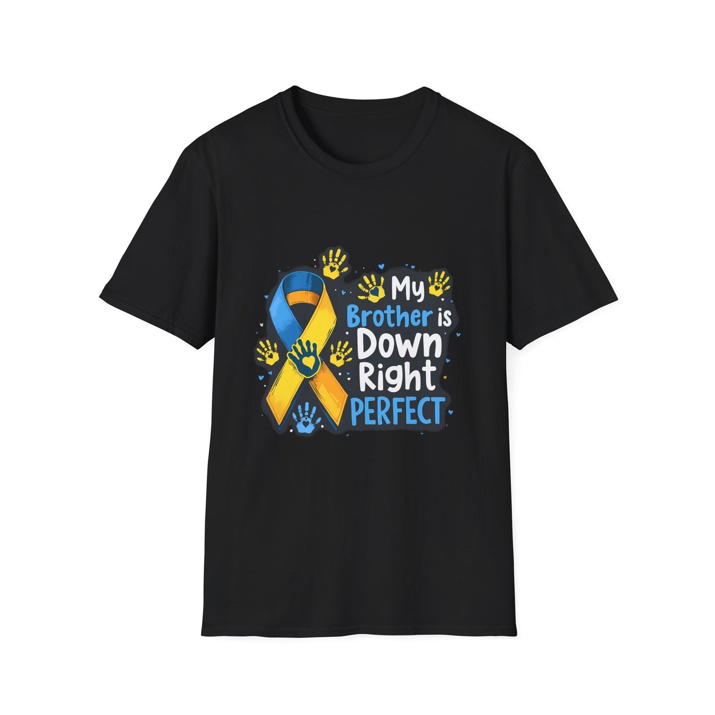 My Brother Is Down Right Perfect Awareness Support T-Shirt