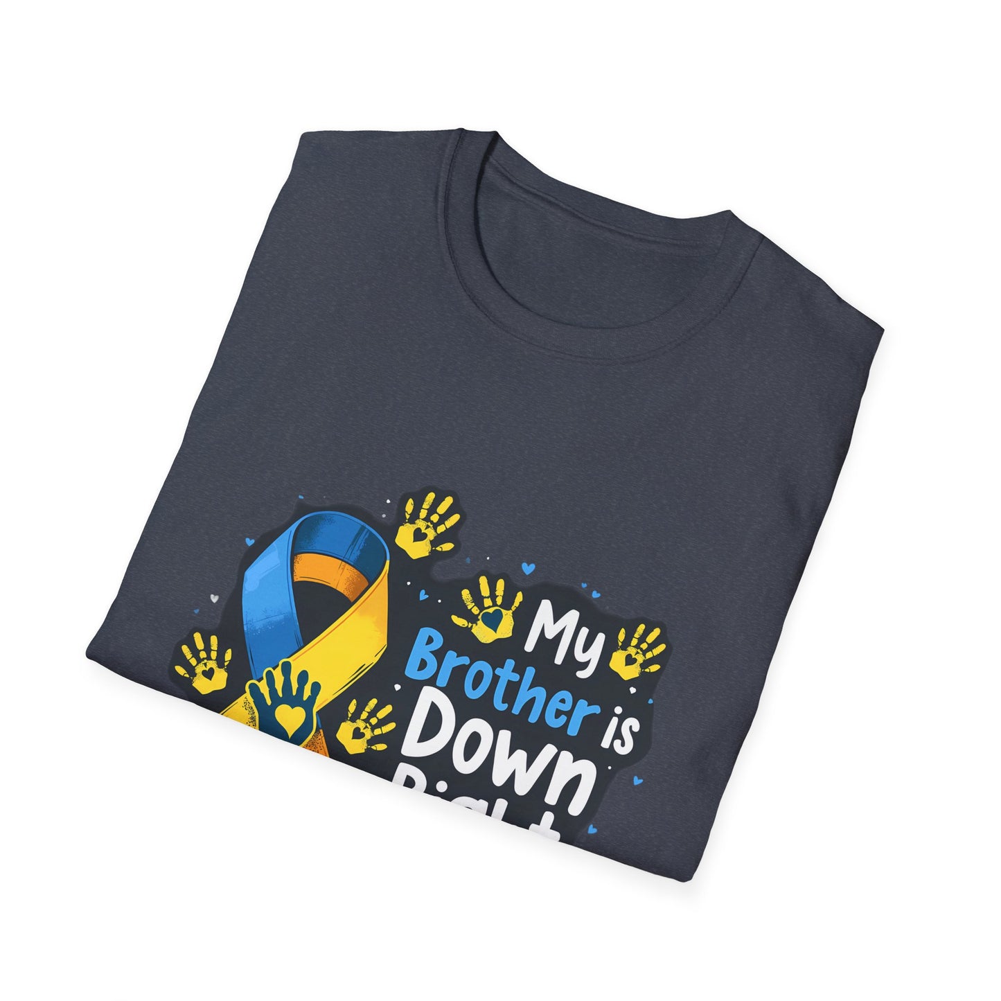 My Brother Is Down Right Perfect Awareness Support T-Shirt