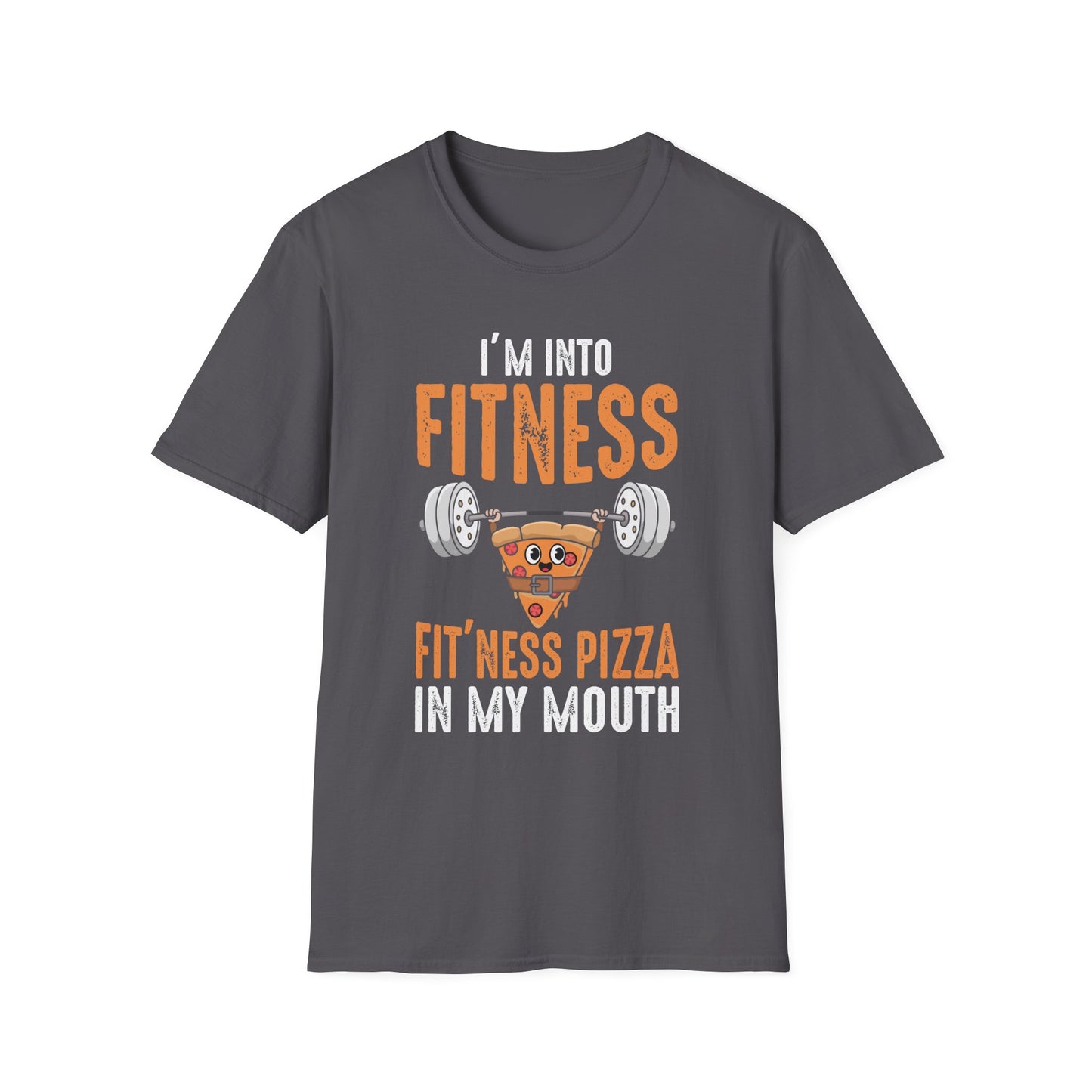 I'm Into Fitness Fit'ness Pizza In My Mouth T-Shirt