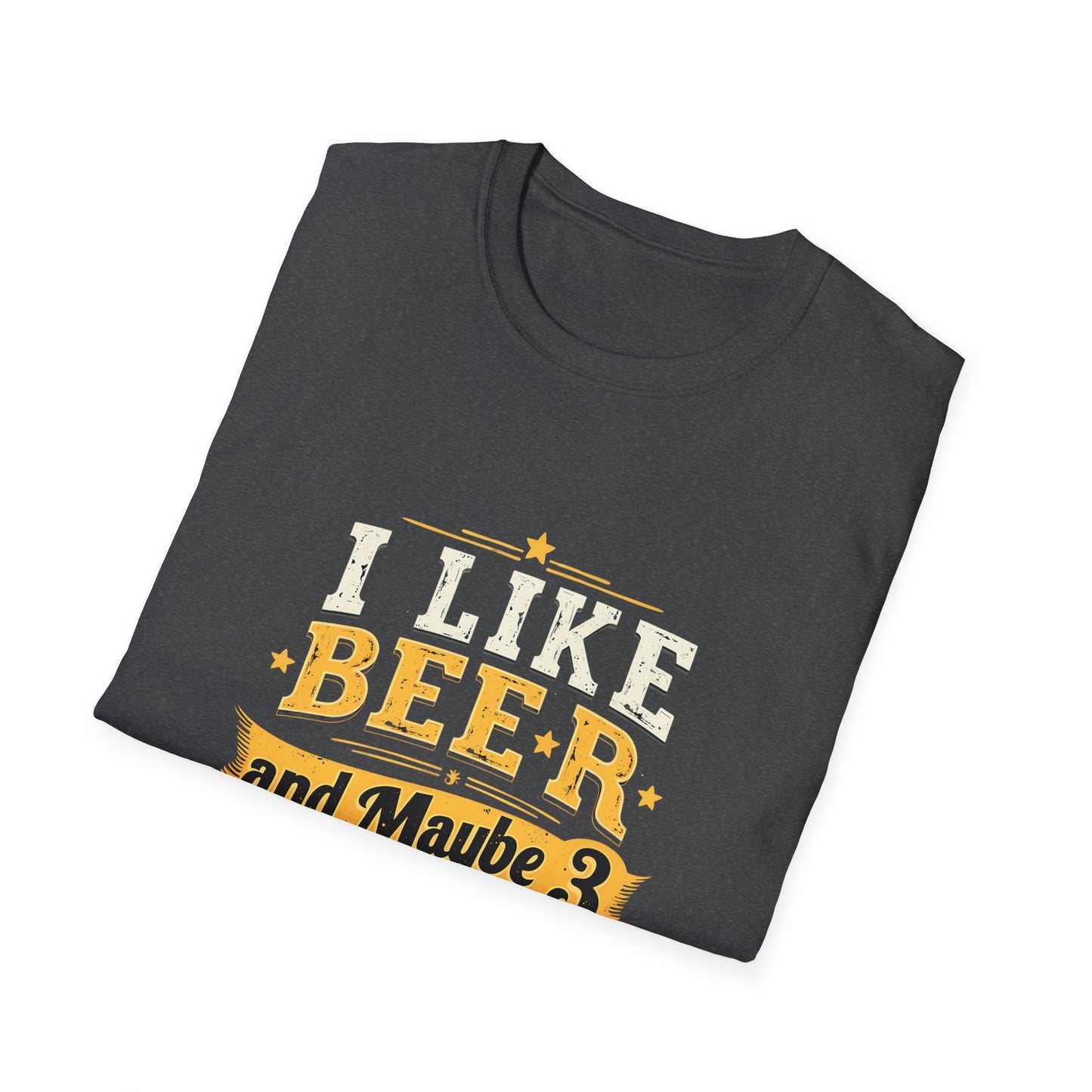 I Like Beer and Maybe 3 People - Humorous Statement T-Shirt