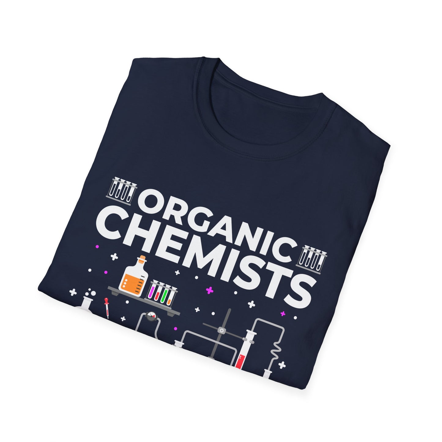 Organic Chemists Have Alkynes of Fun T-Shirt