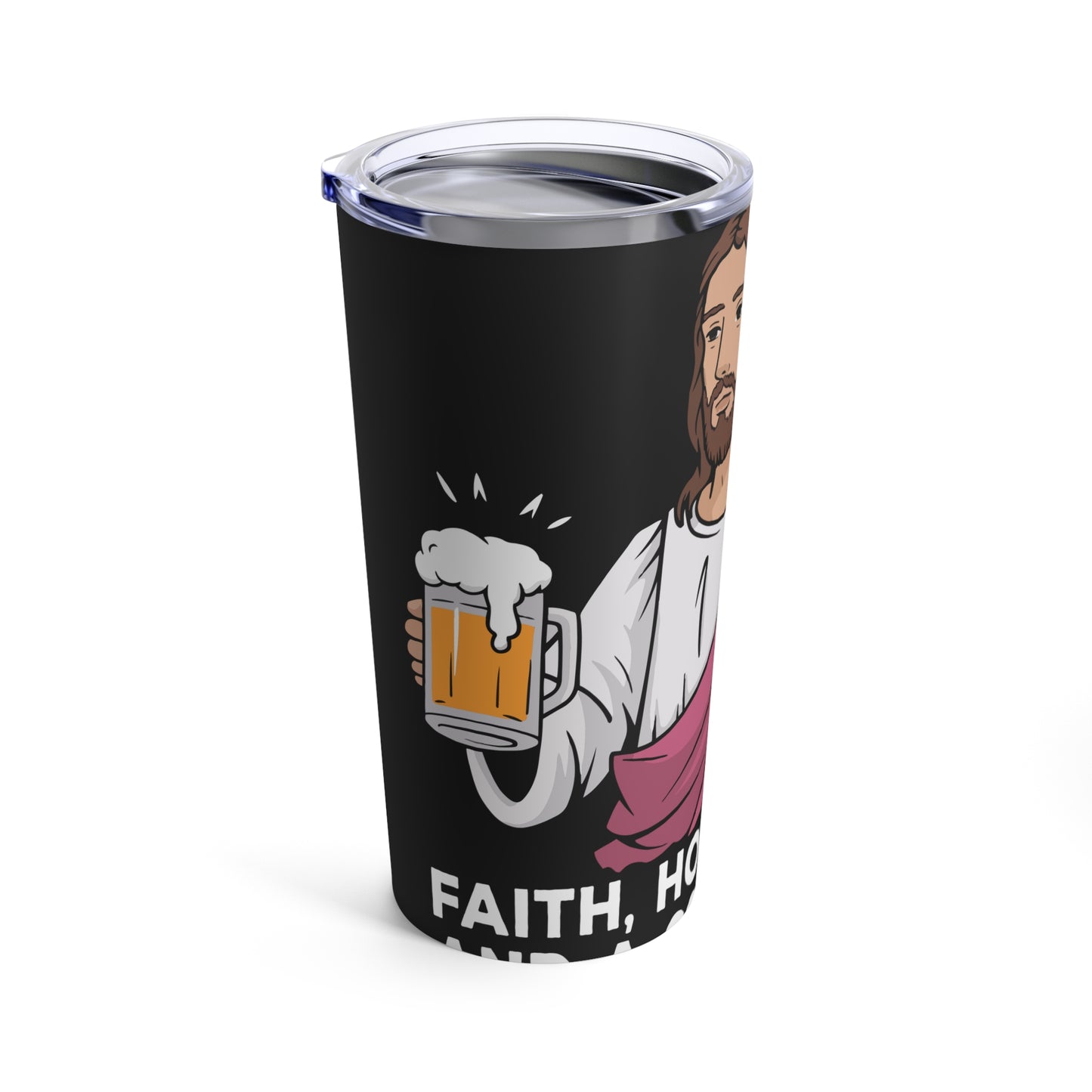 Faith Hope Love and a Cool Beer Fun Tumbler