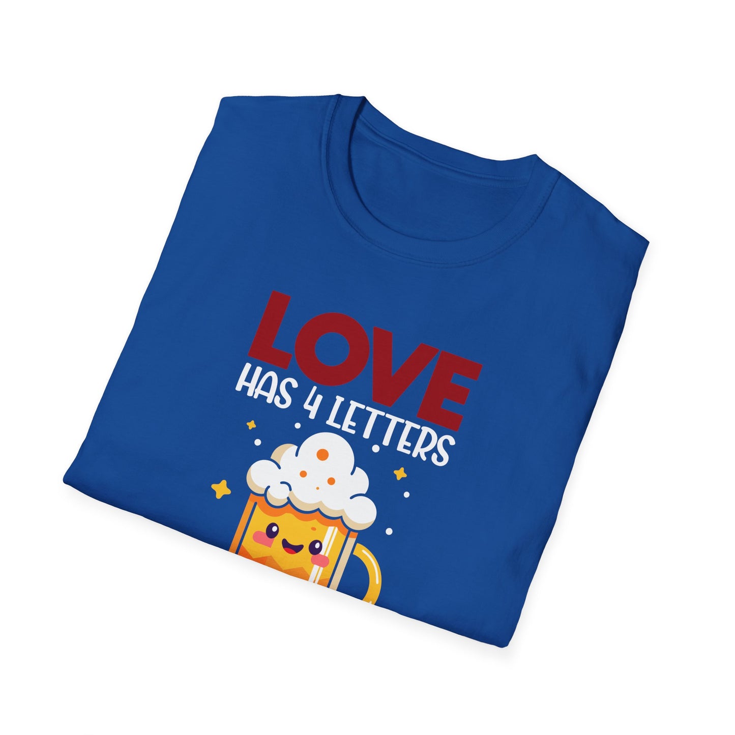 Love Has 4 Letters So Does Beer - Funny Beer Mug With Foam T-Shirt