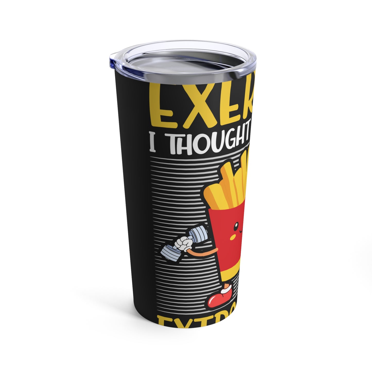 Exercise I Thought You Said Extra Fries Funny Fitness Quote Tumbler