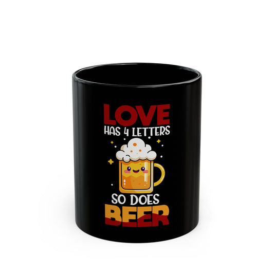 Love Has 4 Letters So Does Beer - Funny Beer Mug With Foam Ceramic Mug