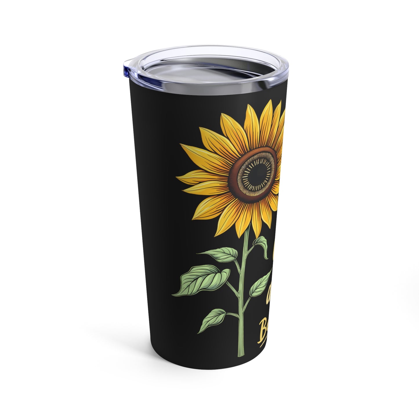 In A World Where You Can Be Anything Be Kind Sunflower Tumbler