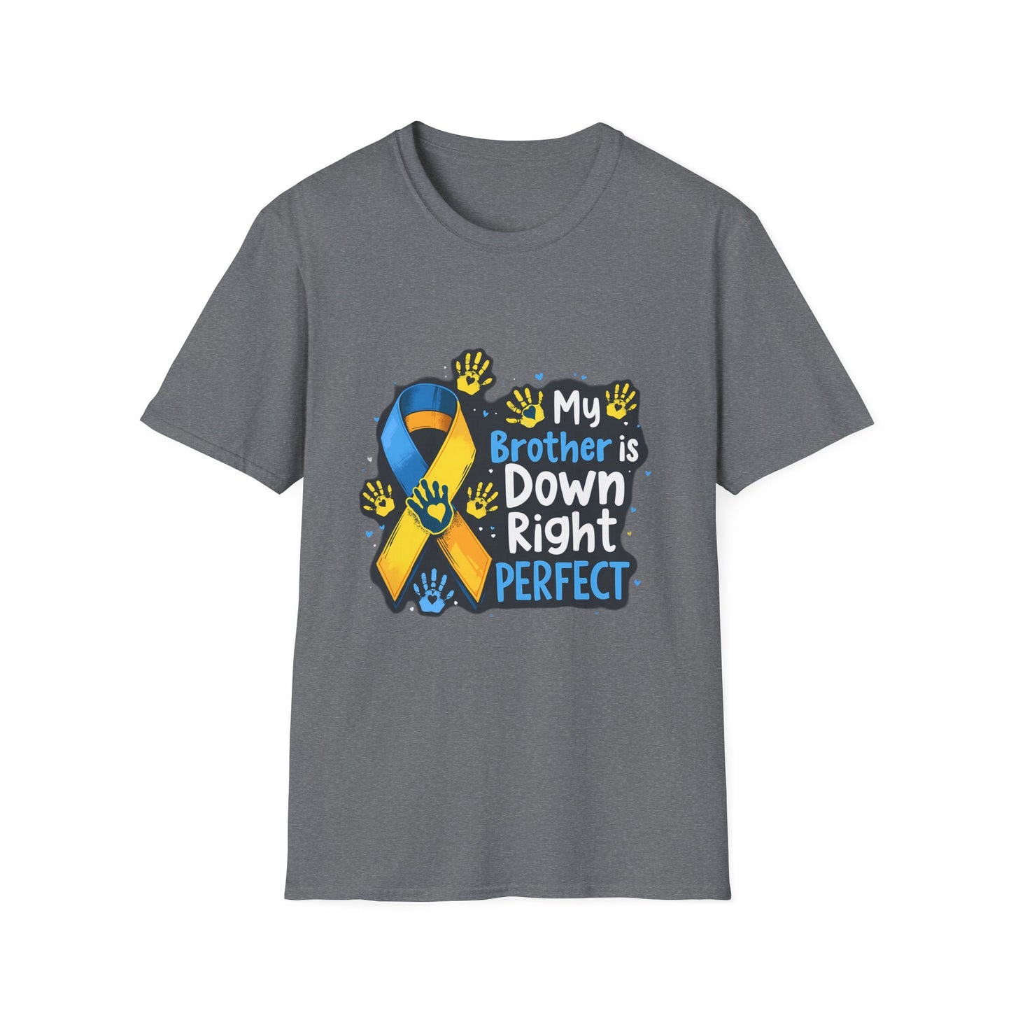 My Brother Is Down Right Perfect Awareness Support T-Shirt