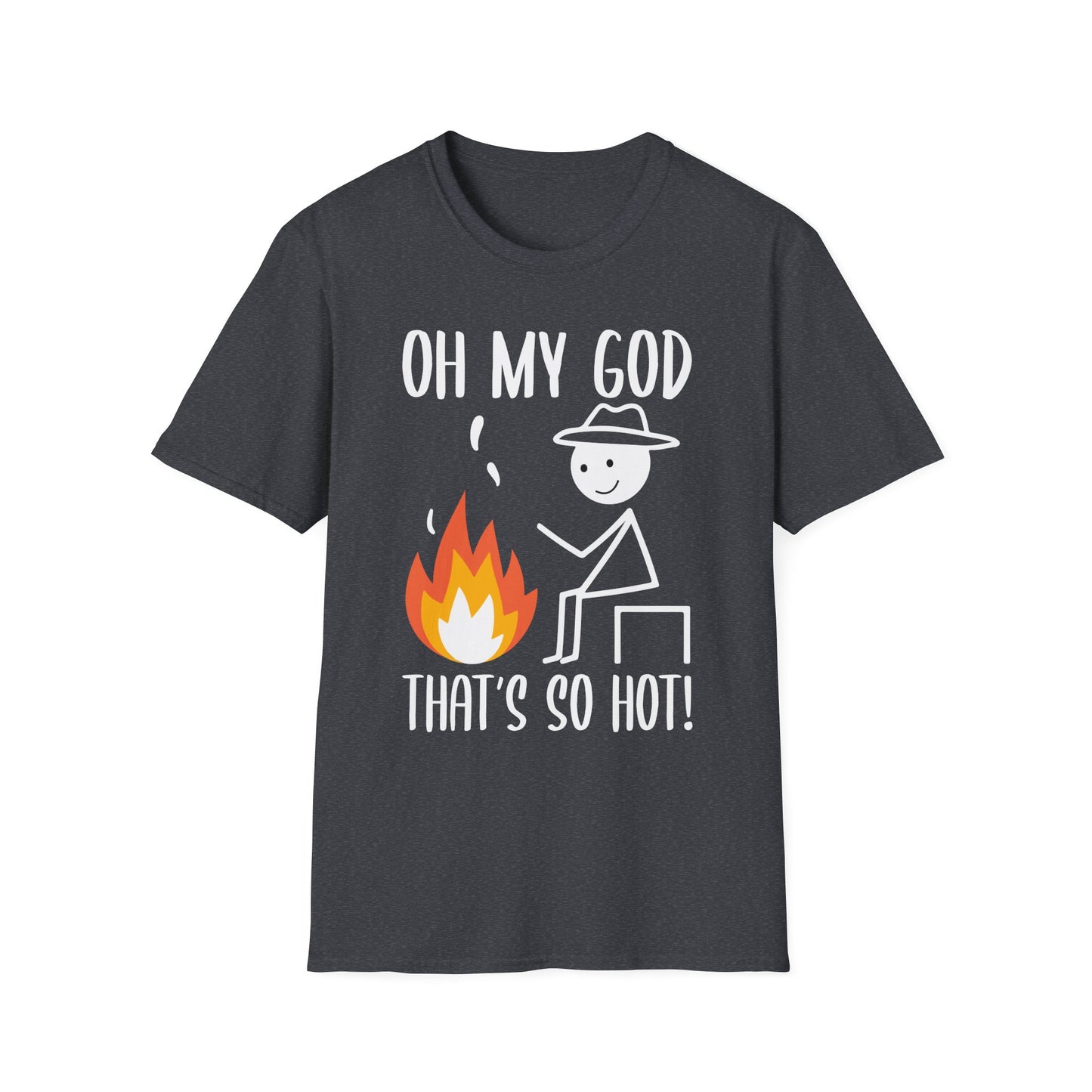 Oh My God That's So Hot Camping Adventure T-Shirt