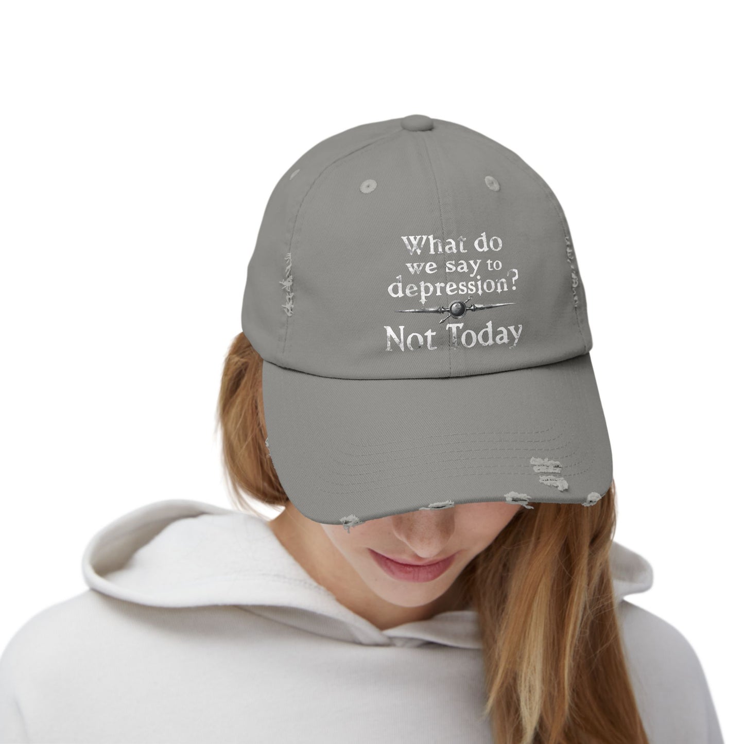 What Do We Say To Depression? Not Today Empowerment Cap