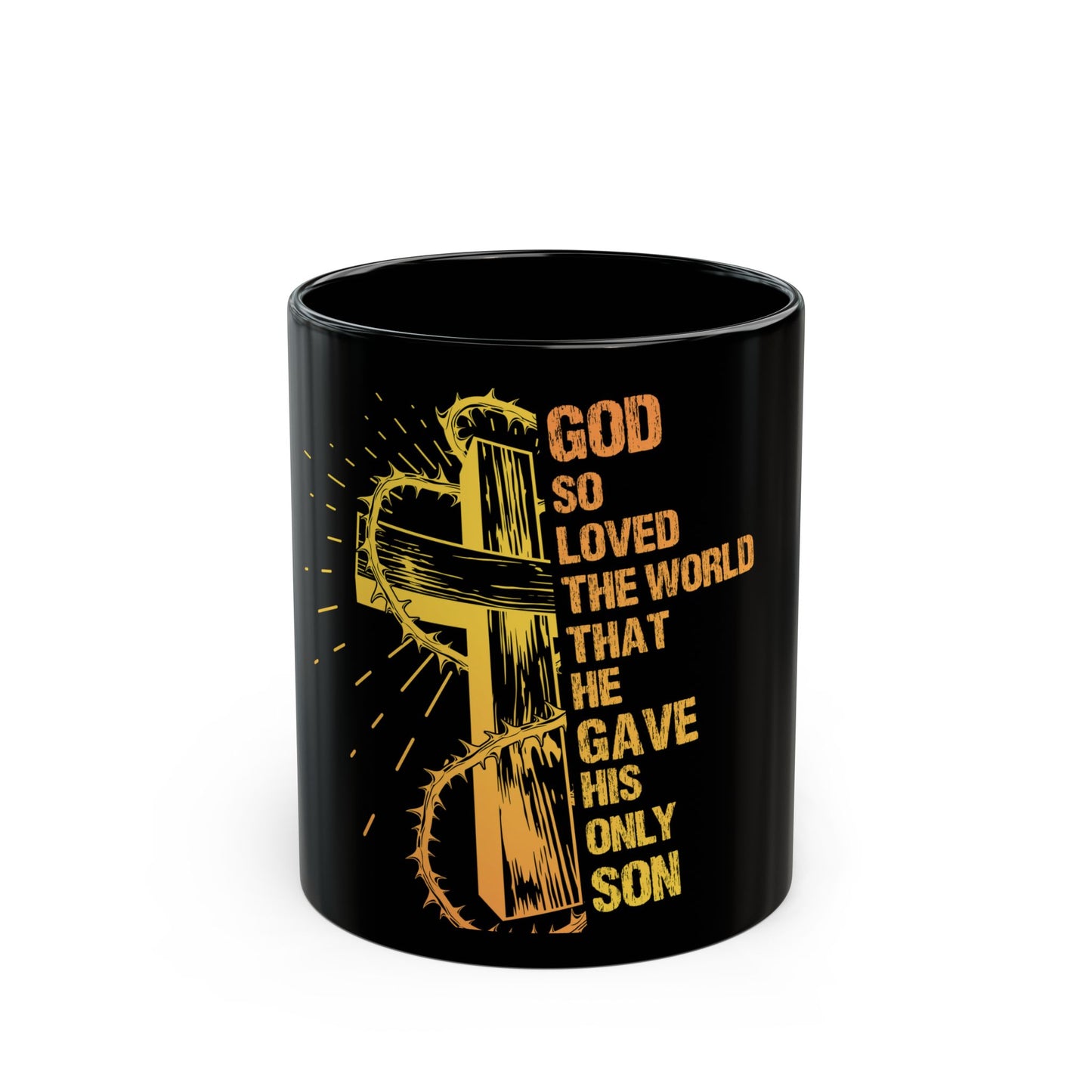 God So Loved The World He Gave His Only Son Ceramic Mug