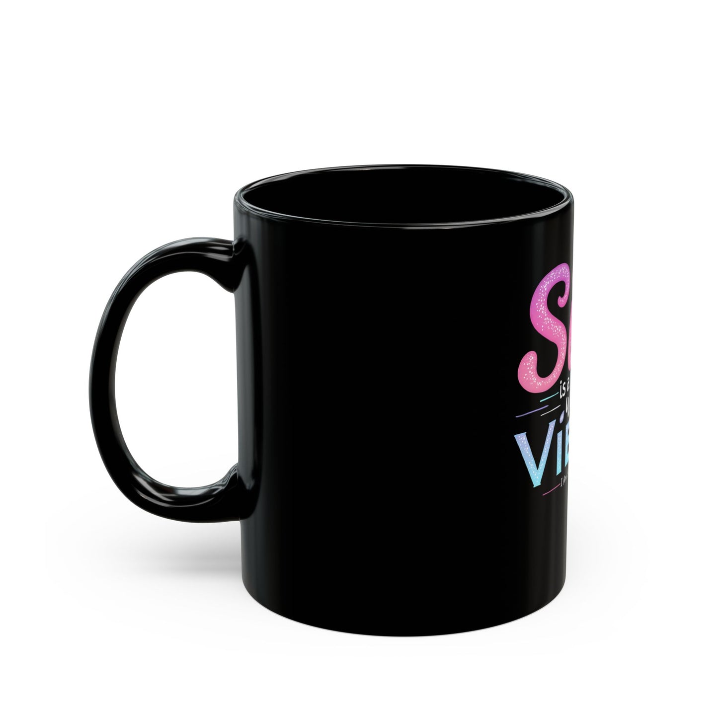 Sis Is A Whole Vibe I Am Sis Ceramic Mug