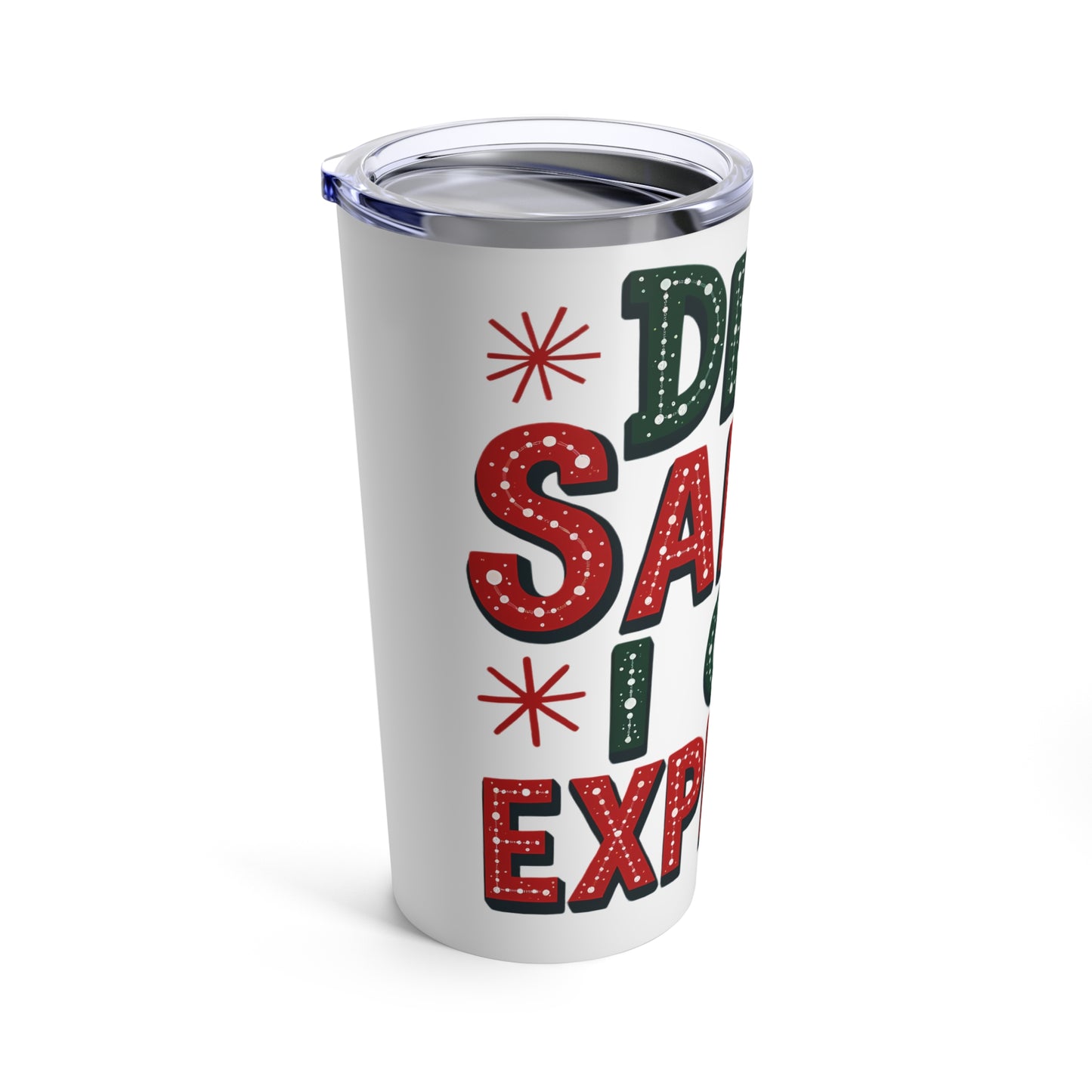 Dear Santa I Can Explain Holiday Tumbler 20oz