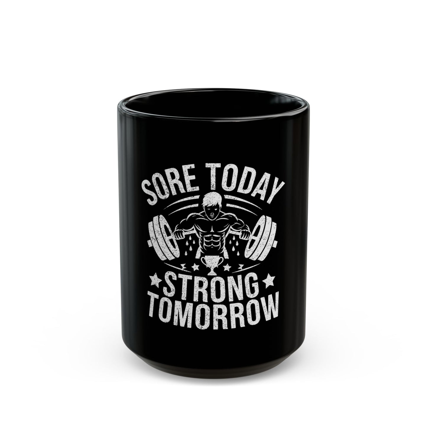 Sore Today Strong Tomorrow Motivational Workout Quote Ceramic Mug