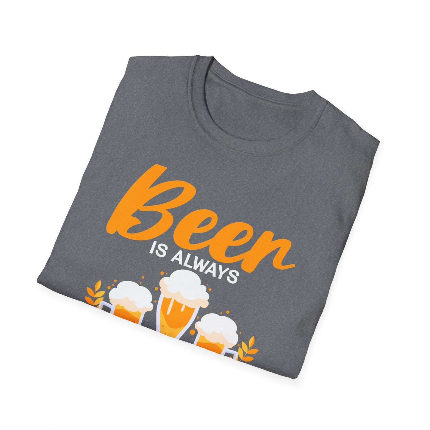 Beer Is Always Better With Head Fun Beer Lovers Design T-Shirt