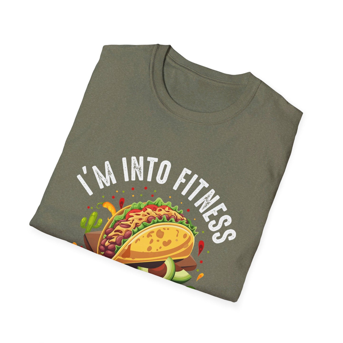 I'm Into Fitness Fit'ness Taco In My Mouth T-Shirt