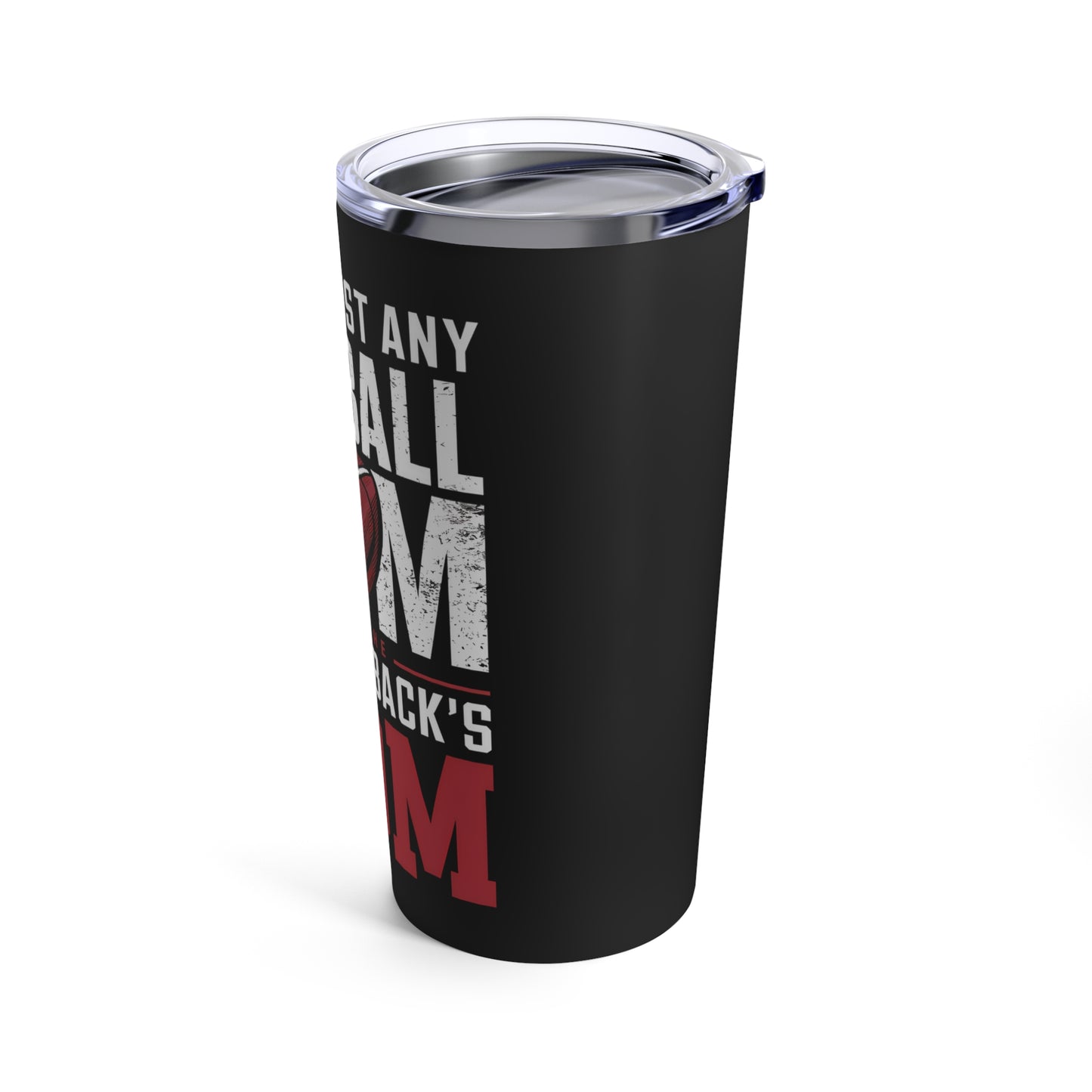 I am the Quarterbacks Mom Tumbler 20oz