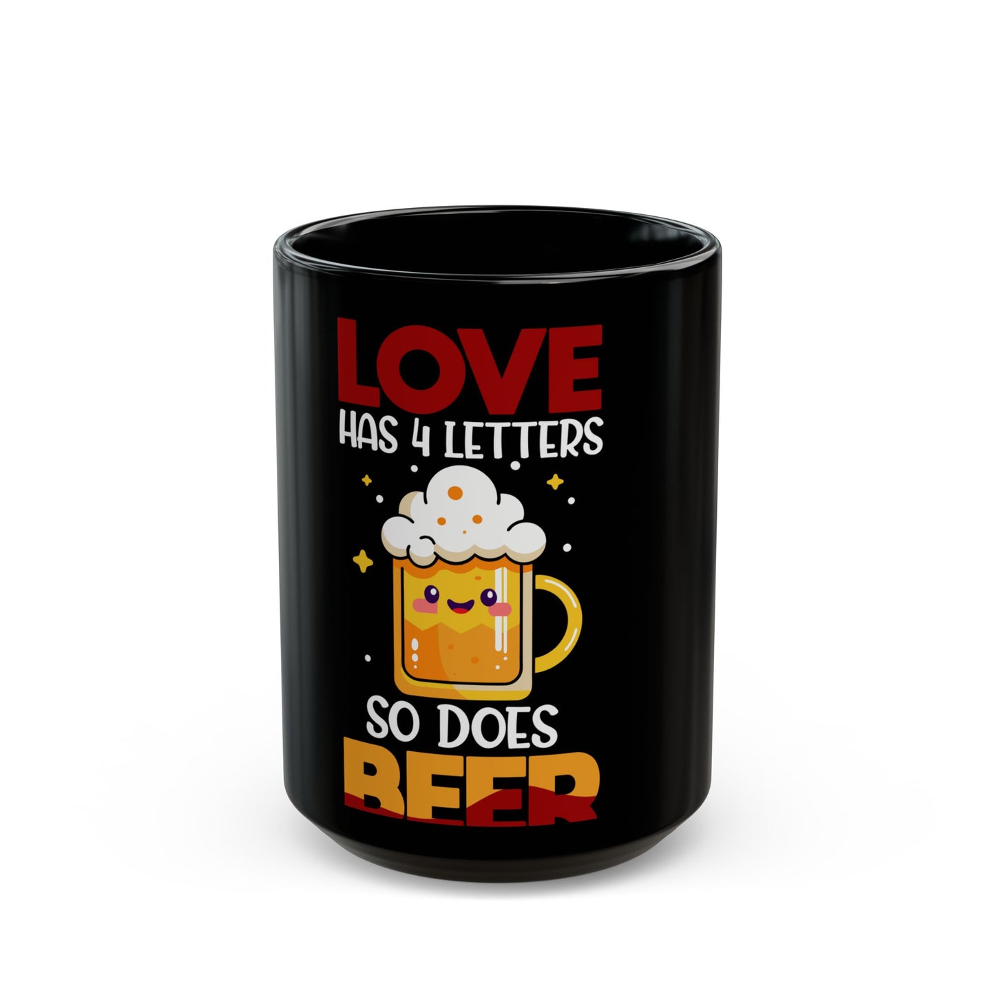 Love Has 4 Letters So Does Beer - Funny Beer Mug With Foam Ceramic Mug