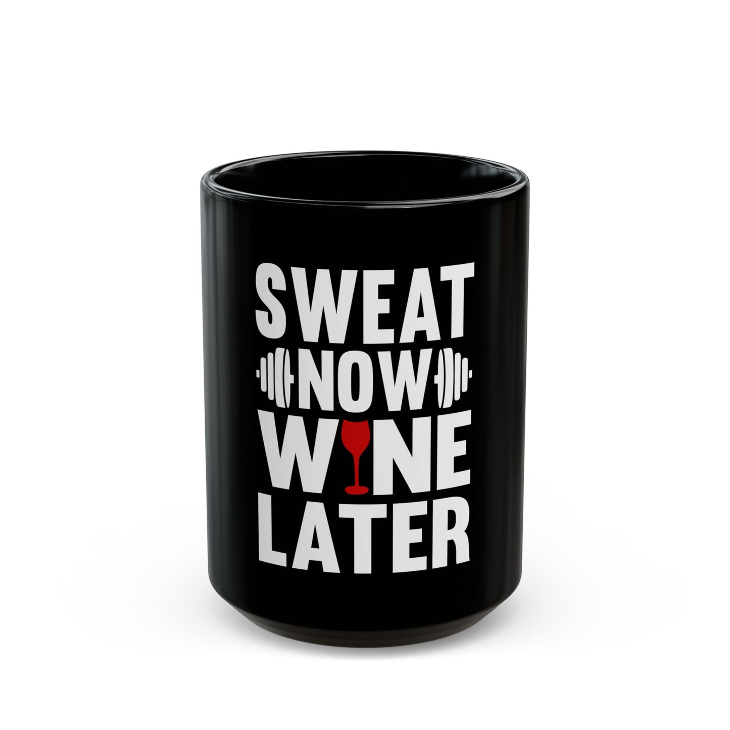 Sweat Now Wine Later Fitness Motivation Ceramic Mug