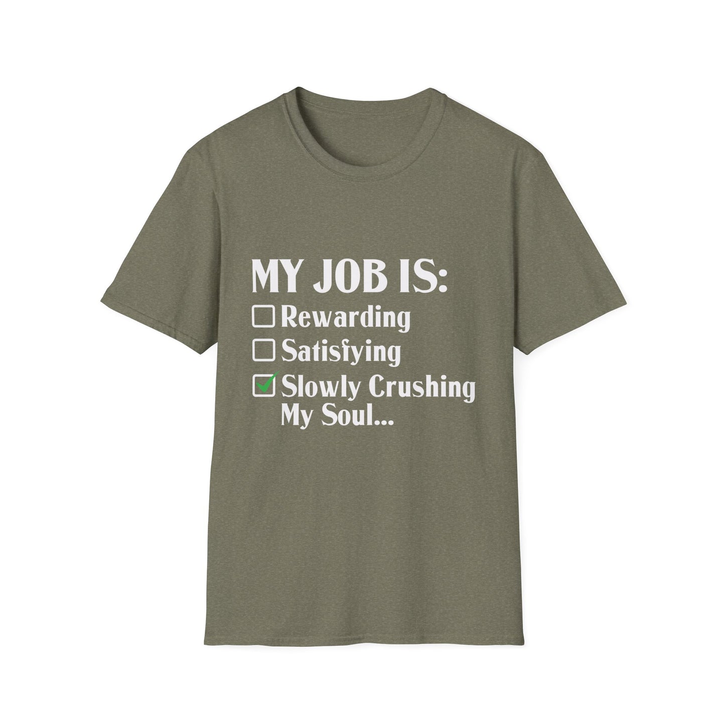 My Job Is Slowly Crushing My Soul Office Humor T-Shirt