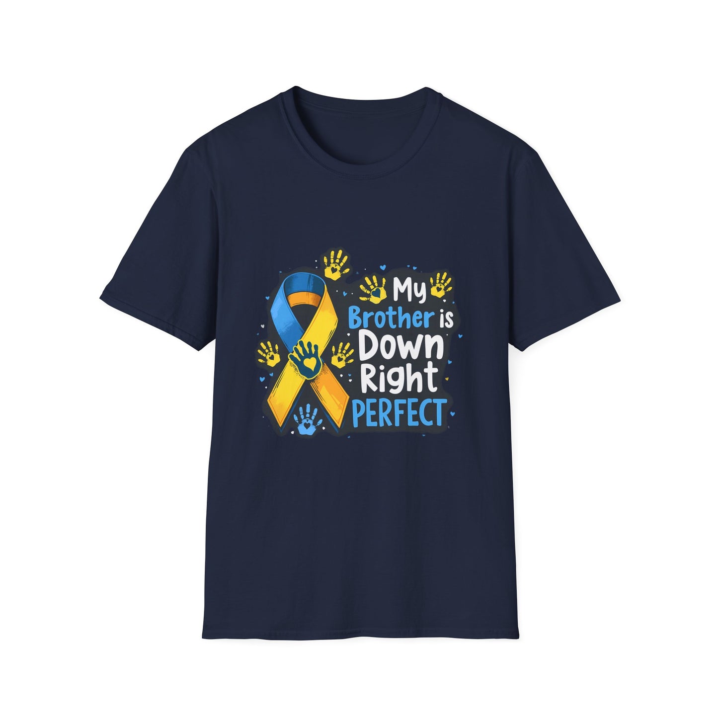 My Brother Is Down Right Perfect Awareness Support T-Shirt