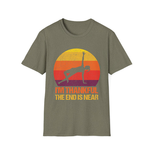 I'm Thankful The End Is Near Sunset Yoga Pose T-Shirt