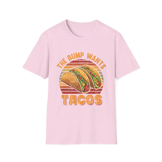 The Bump Wants Tacos - Funny Pregnancy Announcement T-Shirt