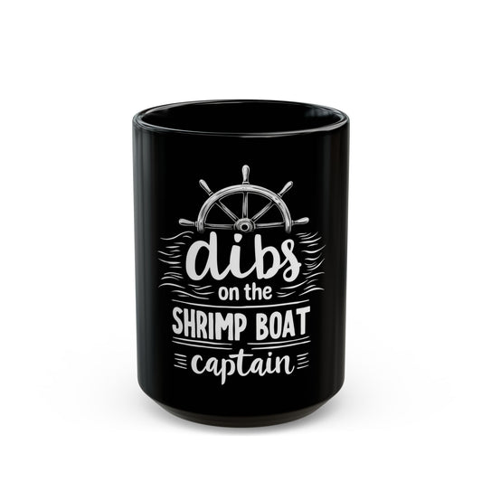 Dibs On The Shrimp Boat Captain Nautical Humor Ceramic Mug