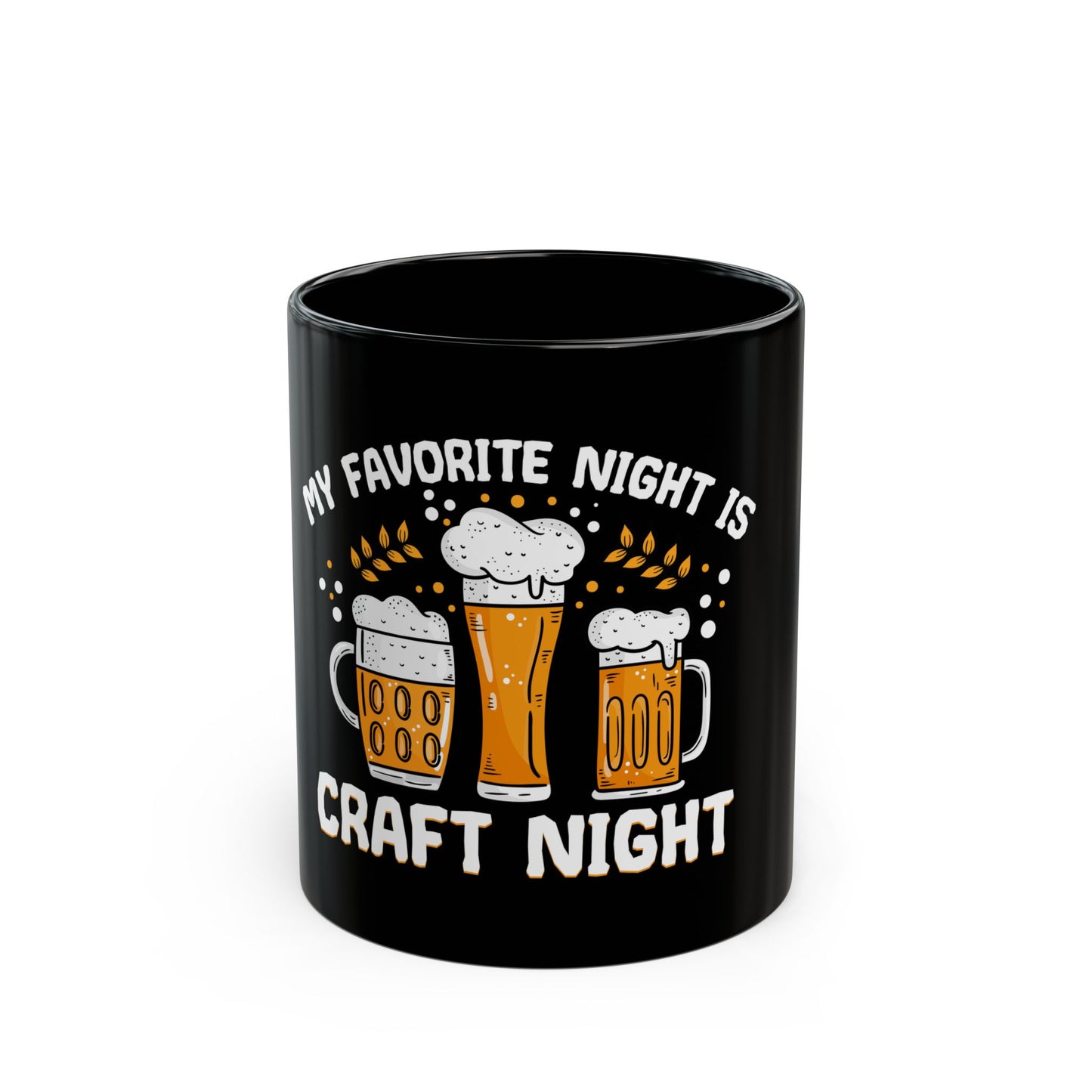 My Favorite Night Is Craft Night Beer Lovers Ceramic Mug