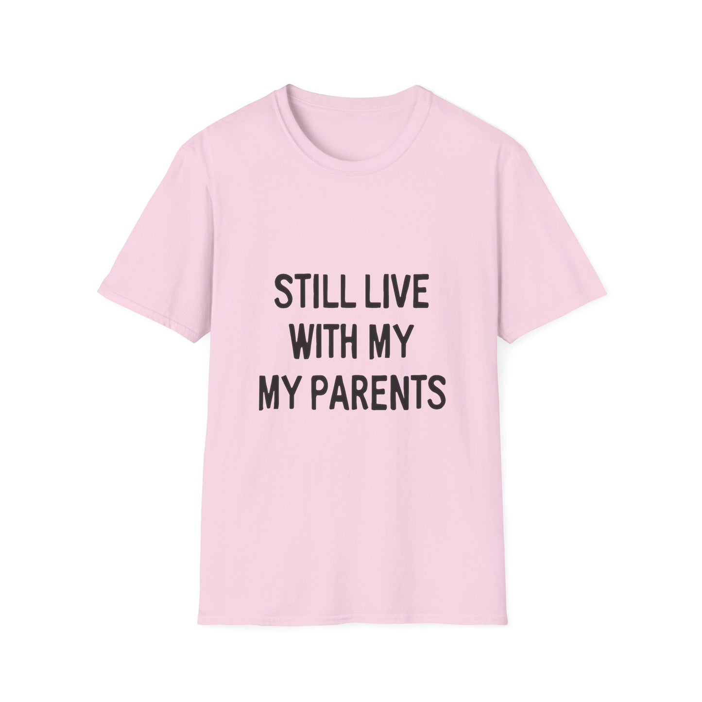 Still Live With My Parents Graphic T-Shirt