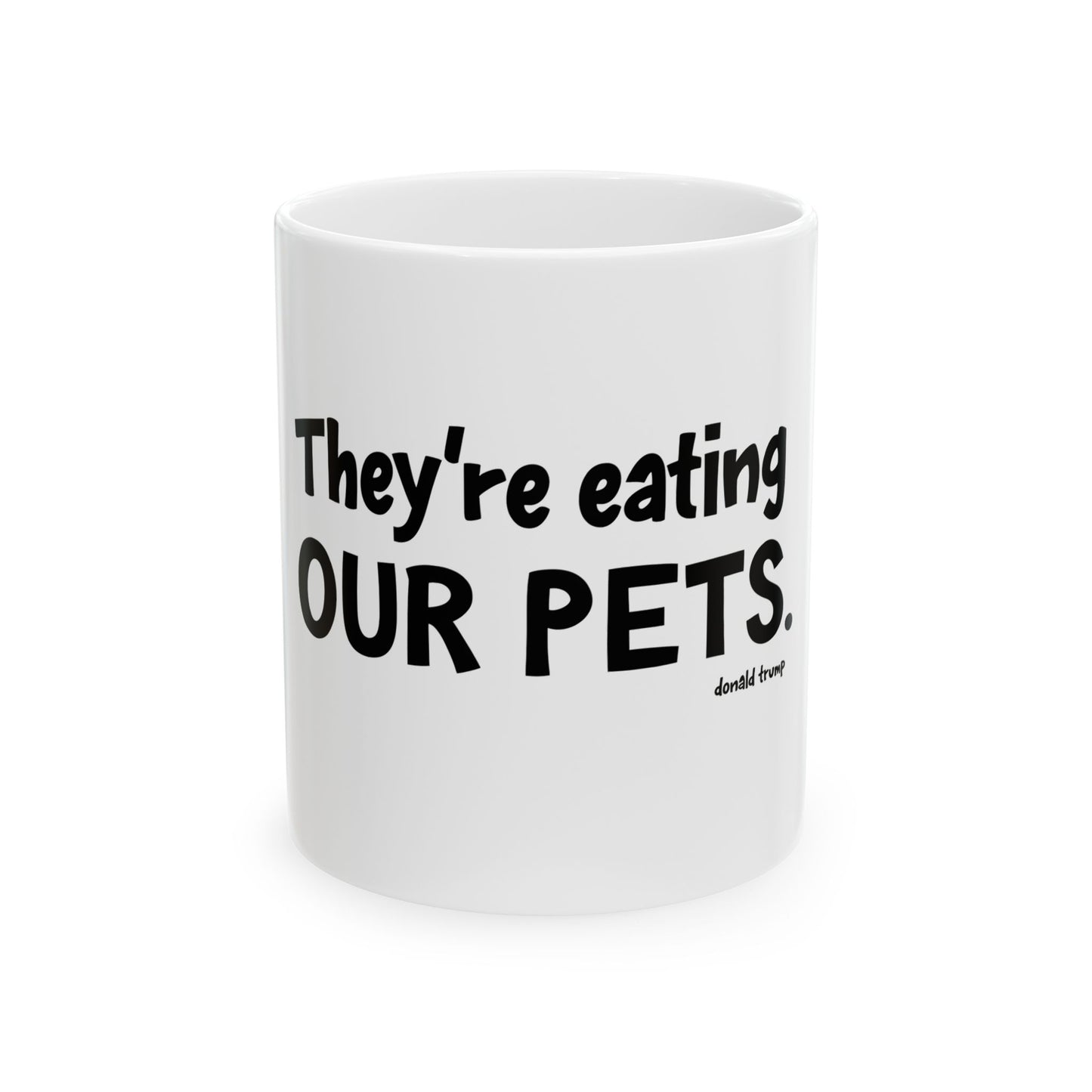 They're Eating Our Pets Election Funny Coffee Mug