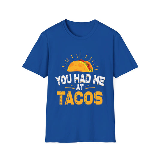 You Had Me At Tacos Funny Mexican Food Love T-Shirt