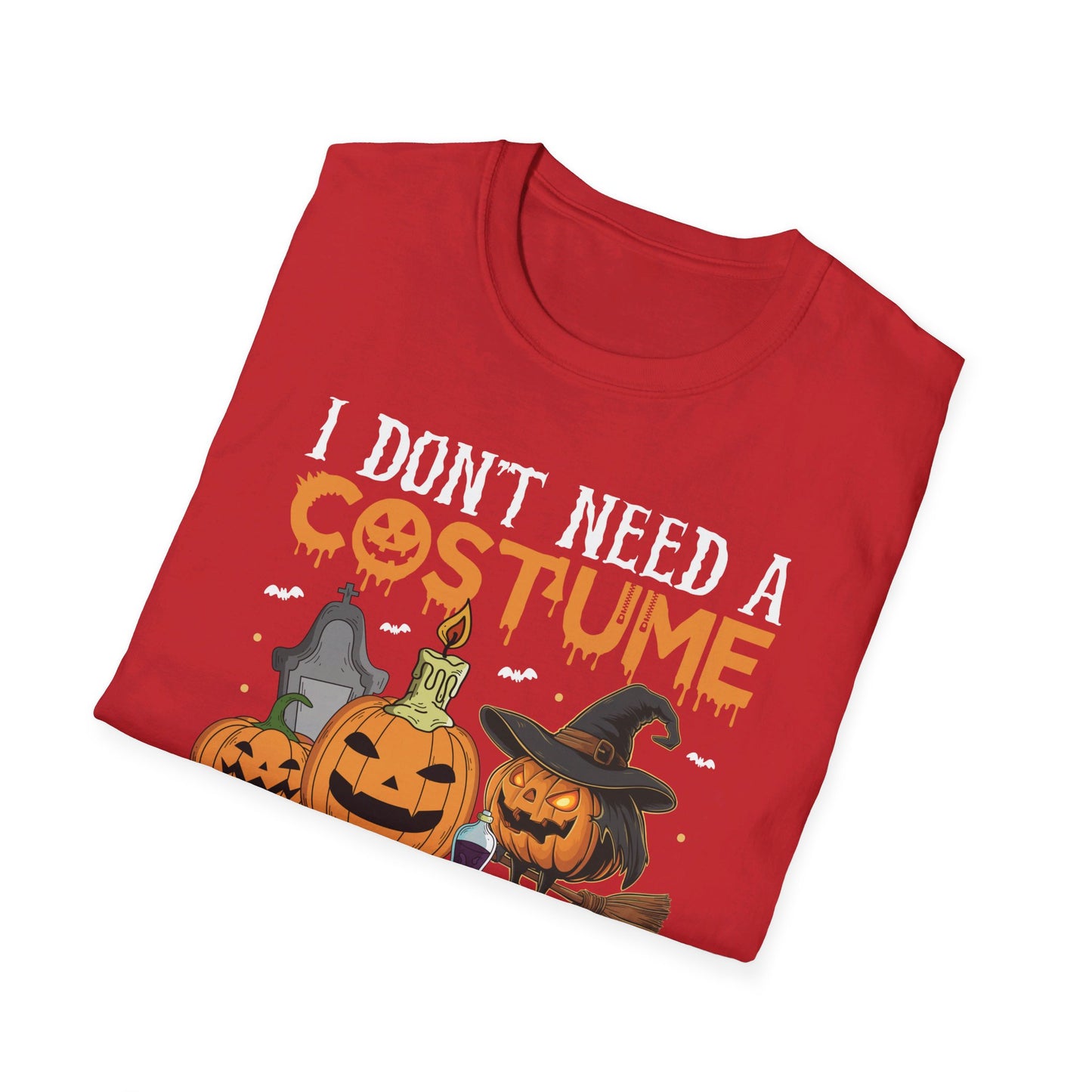 I Don't Need A Costume I'm Scary Enough Halloween T-Shirt