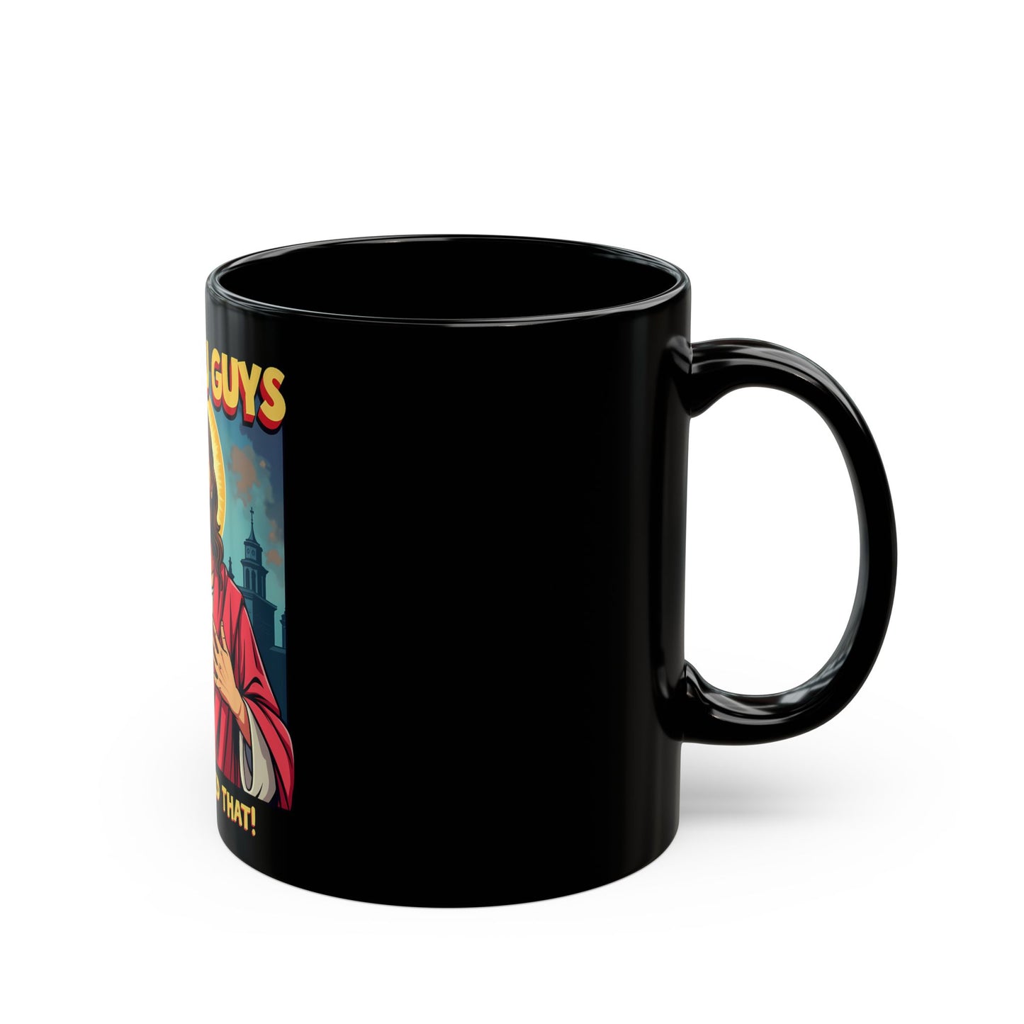 OMG You Guys I Never Said That Religious Humor Ceramic Mug