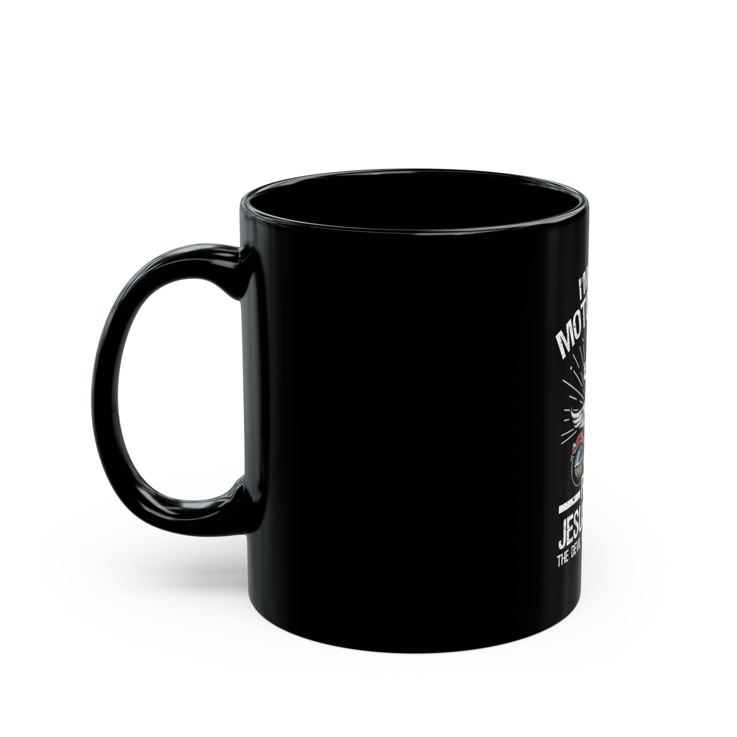 I'm That Motorcycle Riding Jesus Freak The Devil Warned You About Ceramic Mug