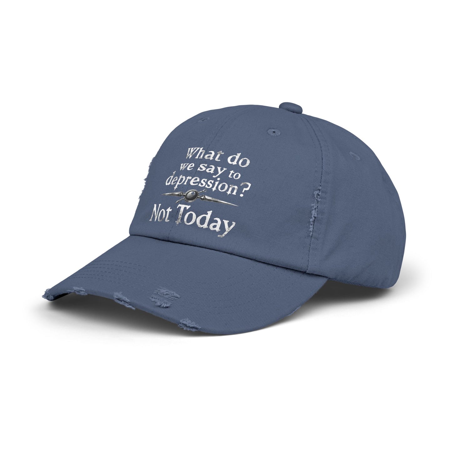 What Do We Say To Depression? Not Today Empowerment Cap