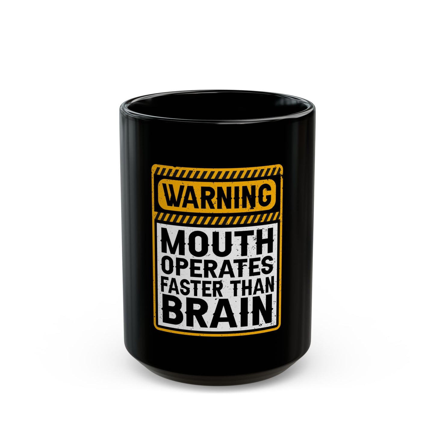 Warning: Mouth Operates Faster Than Brain Caution Sign Ceramic Mug