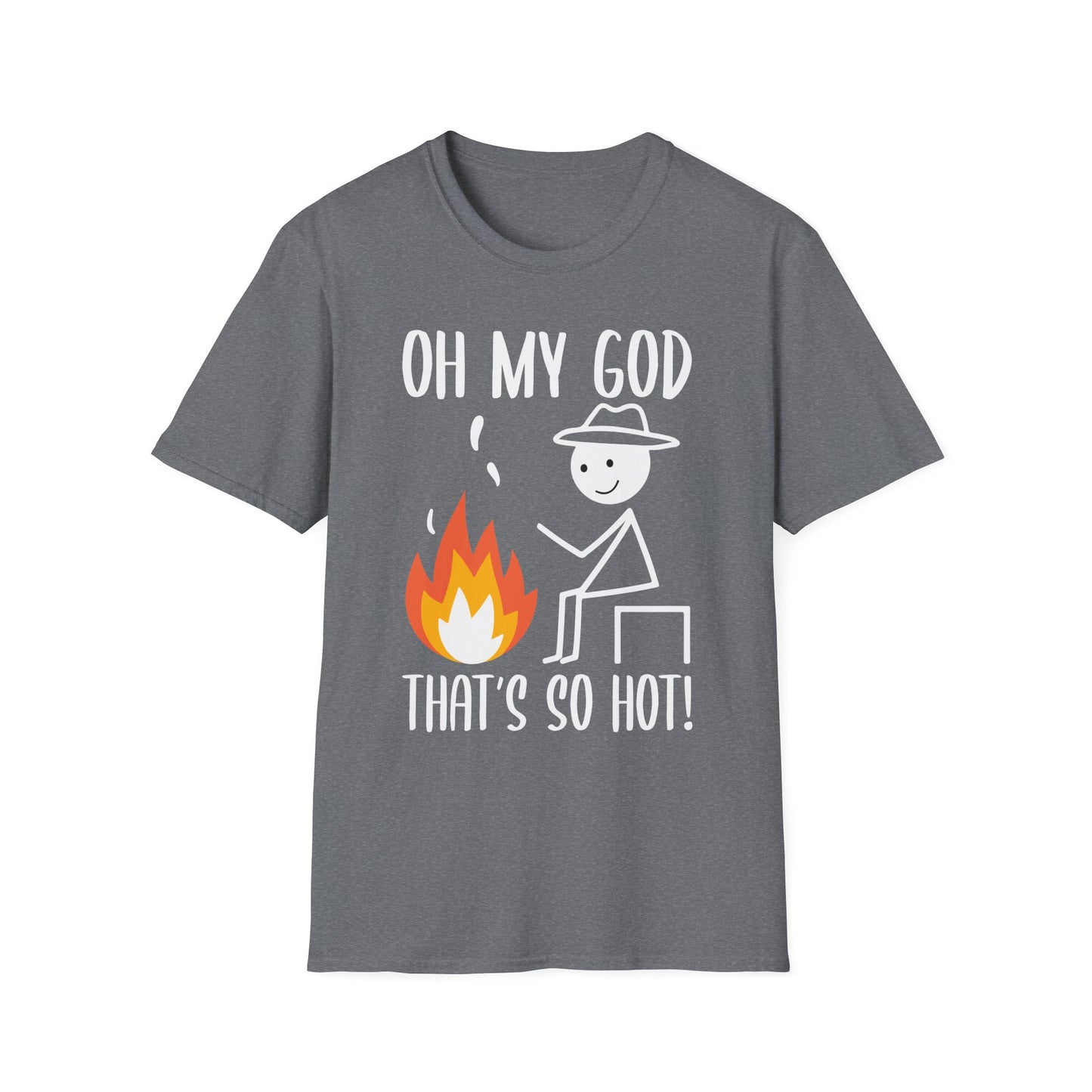 Oh My God That's So Hot Camping Adventure T-Shirt