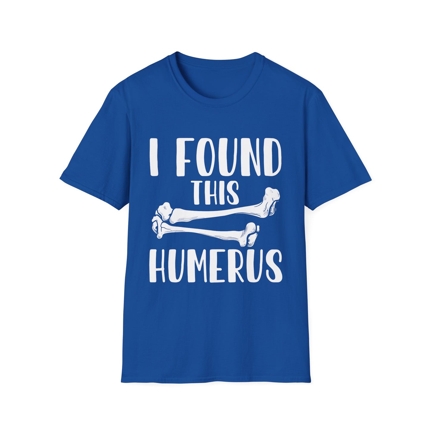 I Found This Humerus - Funny Bone Joke Graphic T-Shirt