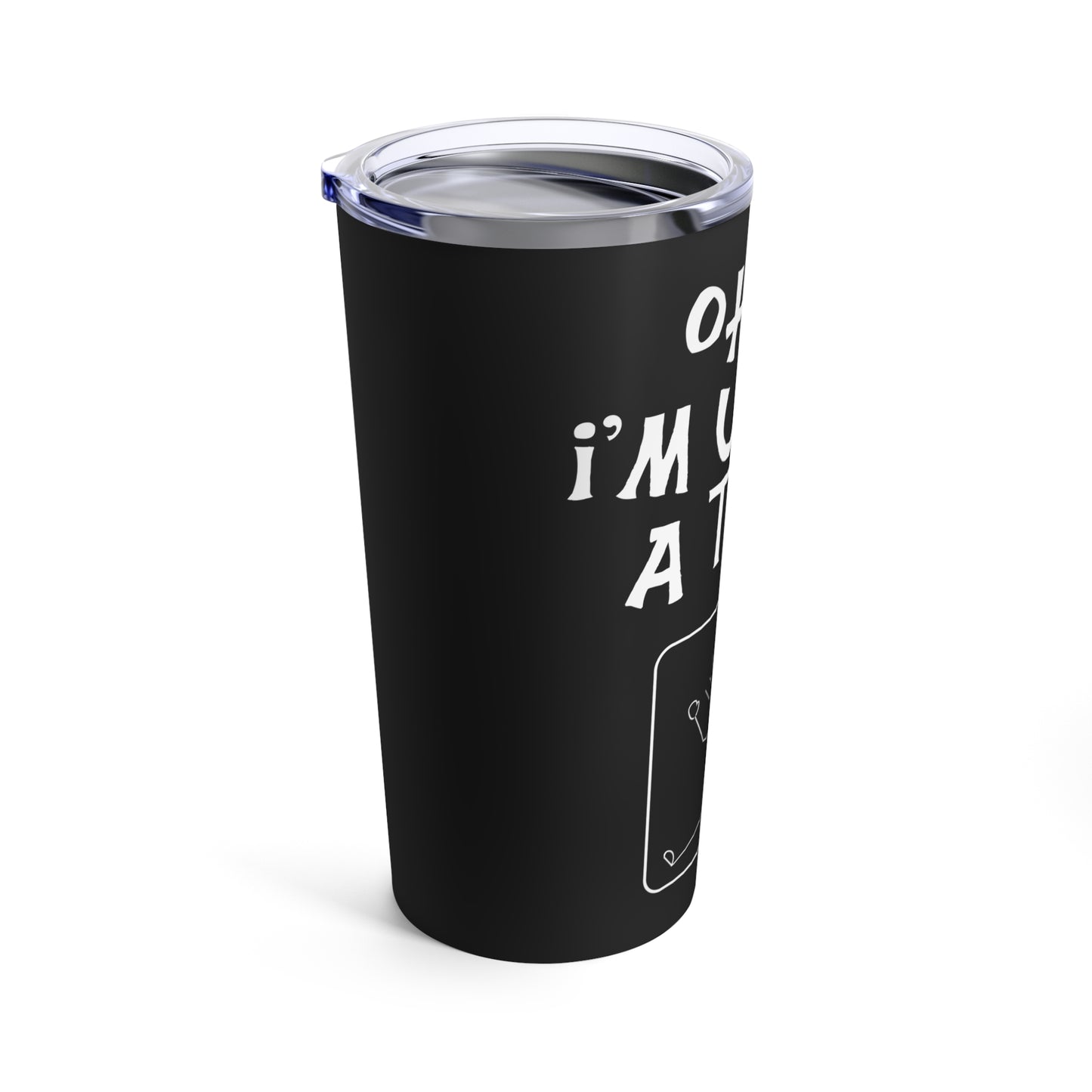 Oh No I'm Under A Tack Funny Stick Figure Humorous Quote Tumbler