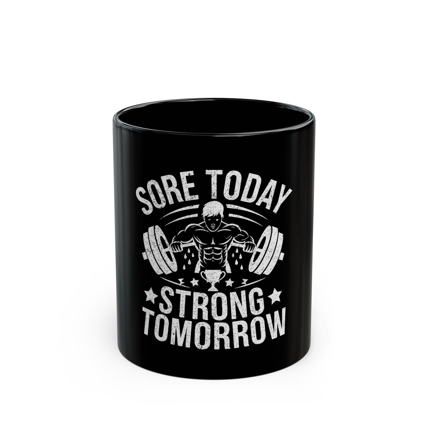 Sore Today Strong Tomorrow Motivational Workout Quote Ceramic Mug